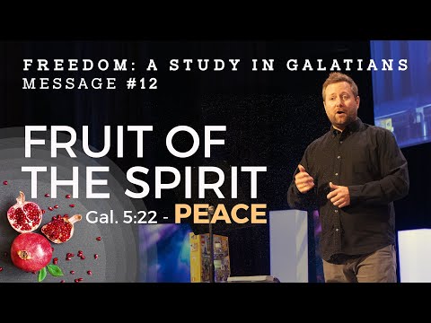 Freedom: Fruit of the Spirit (Gal. 5:22-23) | Message #12 - PEACE | Cam Stephens