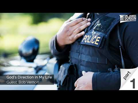 God’s Direction in My Life - Part 1 with Guest Bob Vernon
