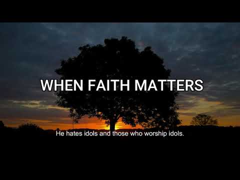 When Faith Matters  (Habakkuk 1:13-2:1)  Mission Blessings