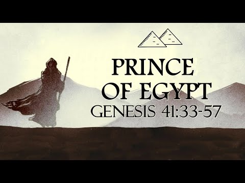 The Prince of Egypt (Genesis 41:33-57)
