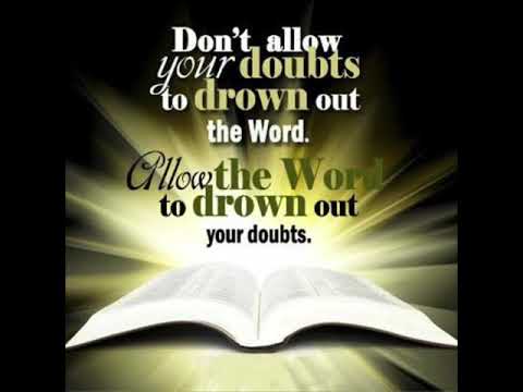 Allow the WORD of GOD to drown out your doubts - John 20:29 & Genesis 17:15-21.