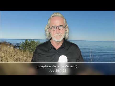 Scripture Verse By Verse (5) Job 29:1-25