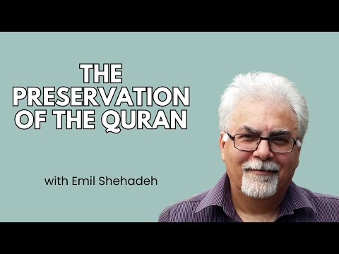 The Preservation of the Quran - Emil Shehadeh