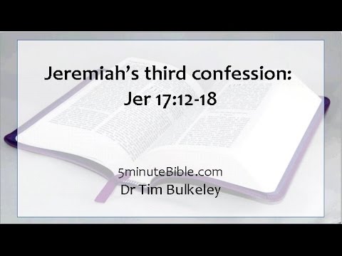 Jeremiah’s third confession: Jer 17:12-18: How might YHWH respond?