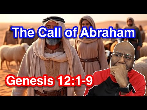 The Call of Abram | Genesis 12:1-9 | Study of Genesis