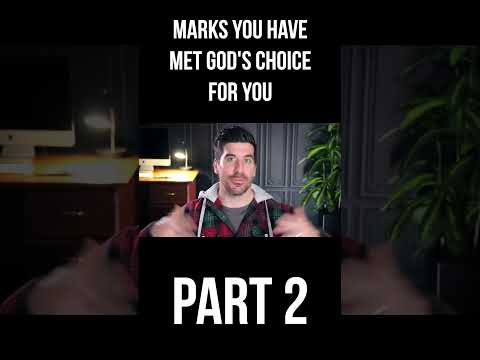 God's Choice for You Will Be Marked By . . . (Part 2)