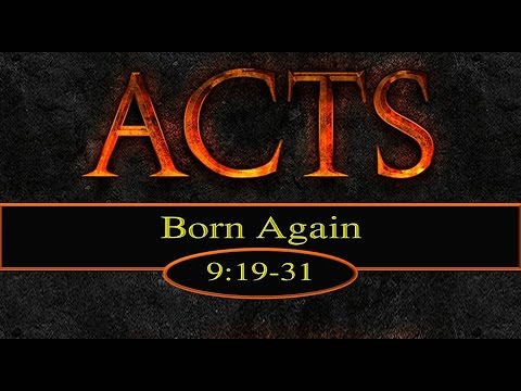 4-26-15 PM Born Again from Acts 9:19-31