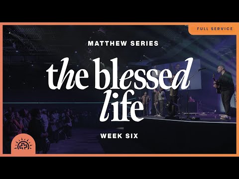 The Blessed Life | Chris Baselice | Matthew 5:1-12