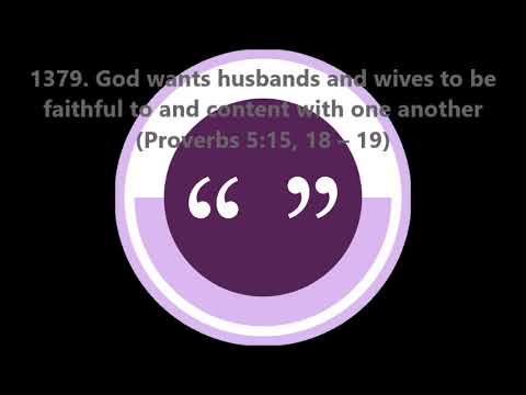 1379. God wants husbands & wives to be faithful to and content (Proverbs 5:15,18–19)