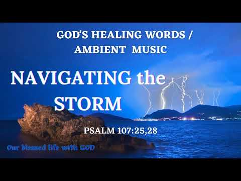 V151 –God’s Healing Words  (Psalm 107:25, 28)  /  Ambient Music