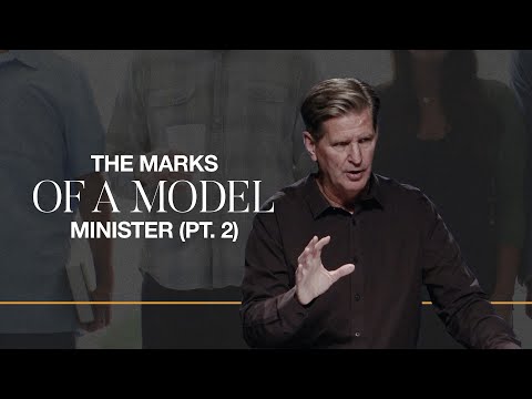 The Marks Of A Model Minister-Part 2 | 1 Thessalonians 2:7-12 | Pastor John Miller