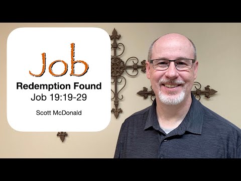 6-20-2021 SMBS Lesson - Scott McDonald - "Redemption Found" - Job 19:19-29