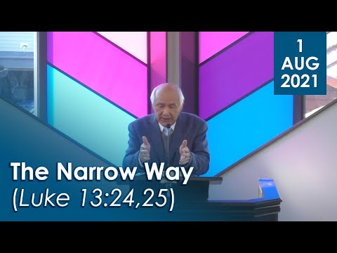 01/08/2021 - The Narrow Way (Luke 13:24,25)