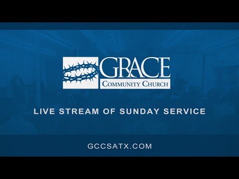 Grace Community Church San Antonio - 10/19/2025