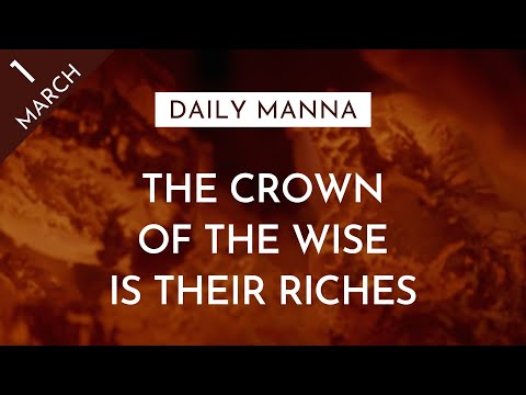 Crown Of The Wise Is Their Riches | Proverbs 14:24 | Daily Manna
