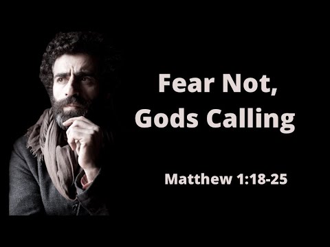 Matt. 1:18-25; 2:13-23 "Don't Fear, God's Calling" (2021-12-19)