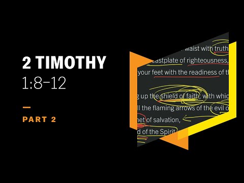 Electing Grace from Before Creation: 2 Timothy 1:8–12, Part 2