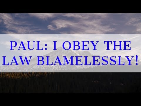 Paul Obeys the Law PERFECTLY! (Philippians 3:6)