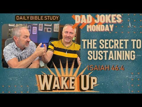 WakeUp Daily Devotional | The Secret to Sustaining | Isaiah 46:4