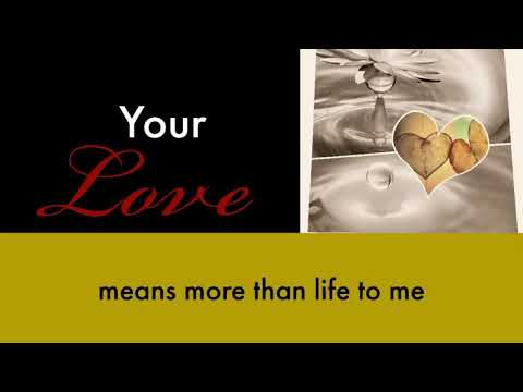 Your Love Means More Than Life - Psalm 63:3-4