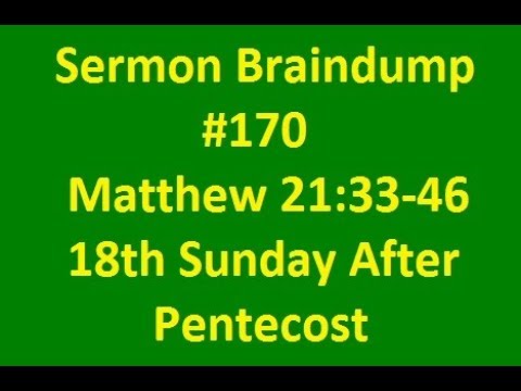 Sermon Braindump #170 Matthew 21:33-46