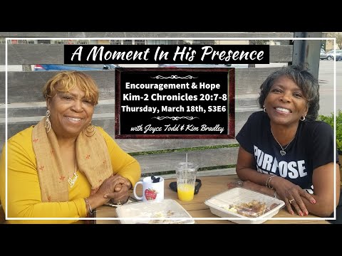 A Moment In His Presence - Scripture: 2 Chronicles 20:7-8 S:3  E:6