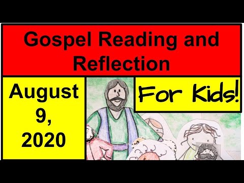 Gospel Reading and Reflection for Kids - Matthew 14:22-23 - August 9, 2020