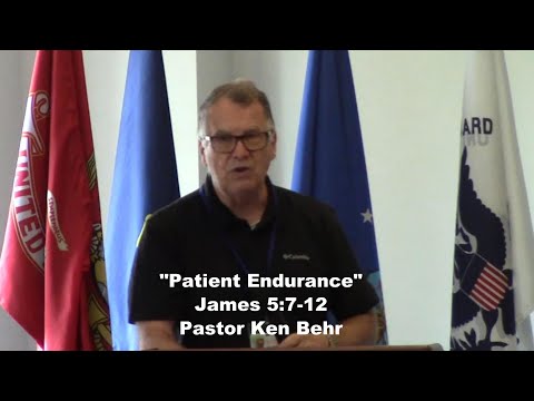 "Patient Endurance" James 5:7-12