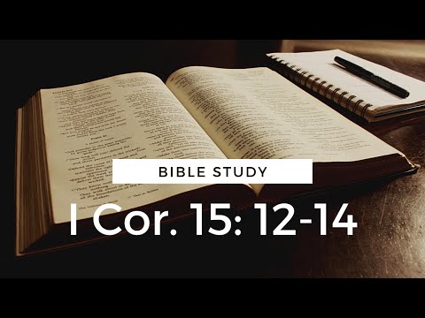 I Corinthians 15: 12-14