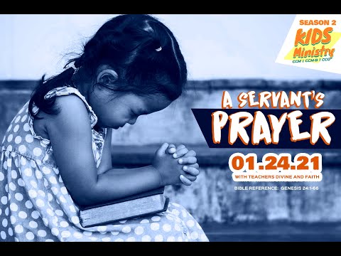 CCM/CCMB/CCO KidsMin in Action Season 2(A Servant's Prayer- Genesis 24:1-66)