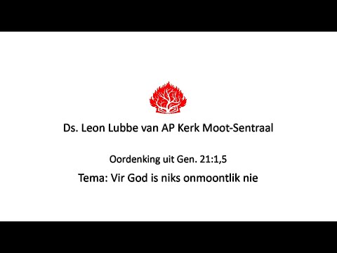 Ds. Leon Lubbe se oordenking uit Gen. 21:1,5