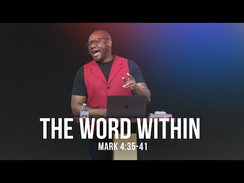 The Word Within (Mark 4:35-41)