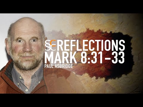 Mark 8:31-33   |   Jesus Predicts His Death   |   SSCC Reflections