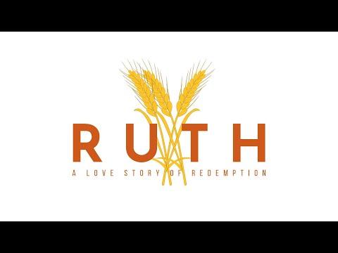 The Triumph of Grace (Ruth 1:19-2:23)