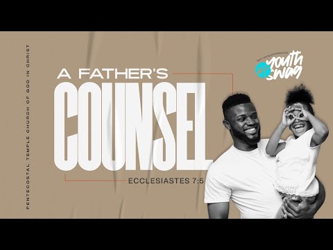 A Father’s Council (Ecclesiastes 7:5) • PT YouthSWAG | Father’s Edition (June 17, 2022)