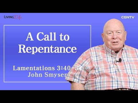 A Call to Repentance (Lamentations 3:40-54) - Living Life 06/12/2023 Daily Devotional Bible Study
