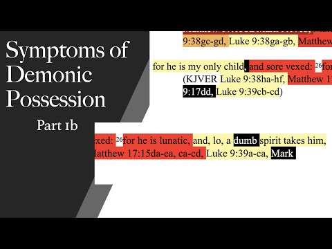 352b. Part 1b. Demonic Possession. Matthew 17:15, Mark 9:17, Luke 9:38-39