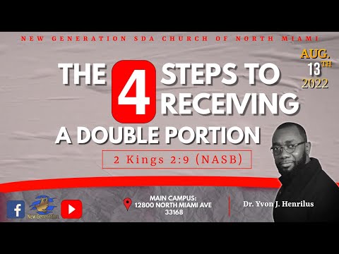08-13-22 | The 4 Steps To Receiving A Double Portion | Dr. Yvon J. Henrilus | 2 Kings 2:9 (NASB) |