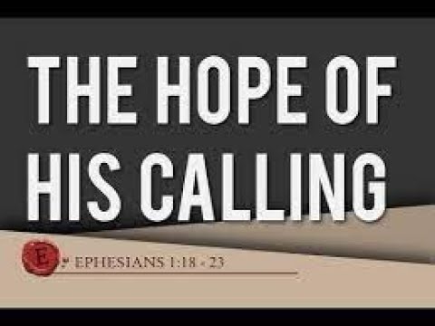 Lesson 19 - The Hope of His Calling - Ephesians 1:18