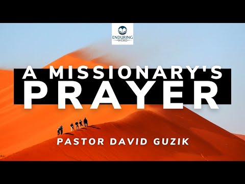 How To Pray For Missionaries | Ephesians 6:18-19