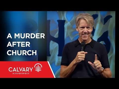 A Murder after Church - Genesis 4:1-16 - Skip Heitzig