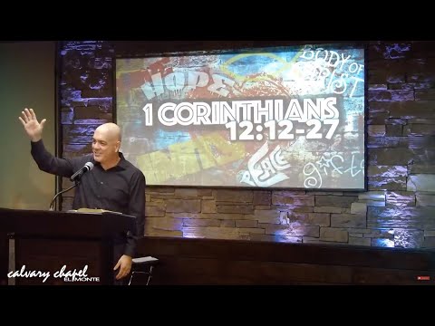 1 Corinthians 12:12-27 - Sunday Morning Service 11 AM