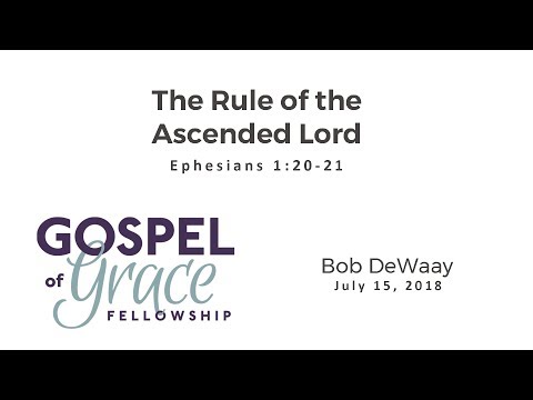 The Rule of the Ascended Lord (Ephesians 1:20-21)