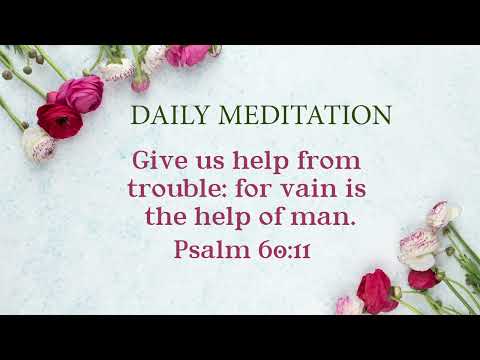 Daily Meditation | Psalm 60:11 | May 17, 2022 | Hebron