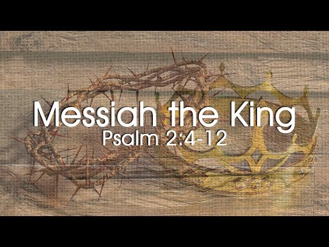 Home Fellowship Church - Sermon: Psalm 2:4-12 (5/17/2020)