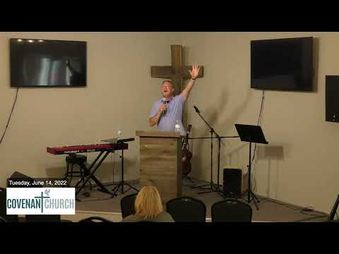Covenant Church: Tues.7pm - "Overcoming Temptation" Heb.4:13-15; Rom.6; 1 Cor.10:13 (Bob C.) 6-14-22