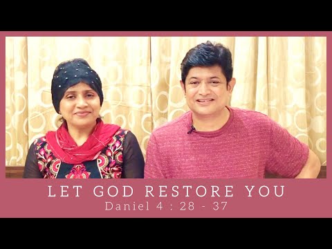 Let God restore you - Daniel 4:28-37