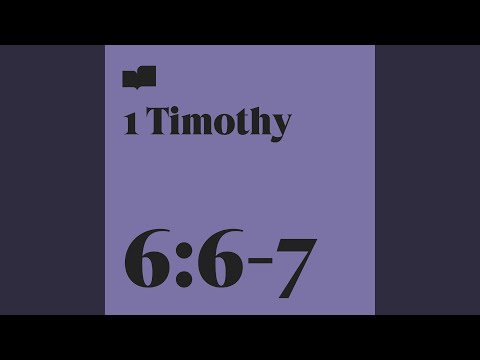 1 Timothy 6:6-7 (feat. Hannah Glavor & Tim Glavor)