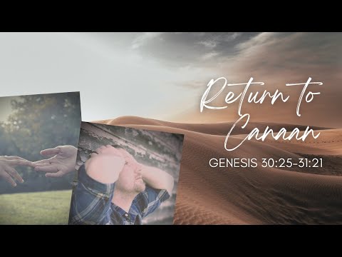 Return to Canaan - Genesis 30:25-31:21