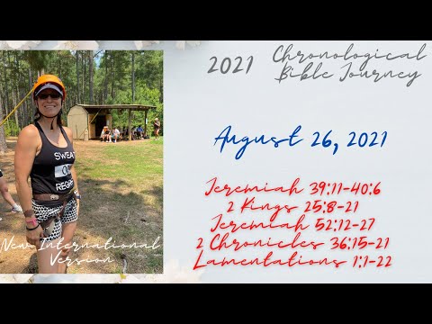 Chronological Daily Bible -August 26 -Jeremiah 39:11-40:6, 2 Kings, 2 Chronicles,Lamentations 1:1-22